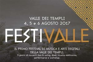 La valle dei Templi di Agrigento accoglie il I° Festival di Musica e Arti digitali – "FestiValle"